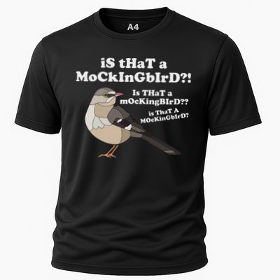 Is That A Mockingbird Funny Mockingbird Meme Cooling Performance Crew T-Shirt