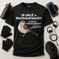 Is That A Mockingbird Funny Mockingbird Meme Cooling Performance Crew T-Shirt