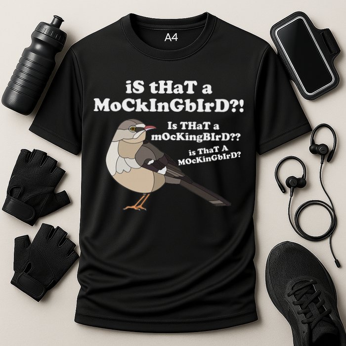 Is That A Mockingbird Funny Mockingbird Meme Cooling Performance Crew T-Shirt