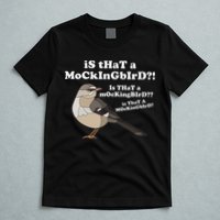 Is That A Mockingbird Funny Mockingbird Meme T-Shirt