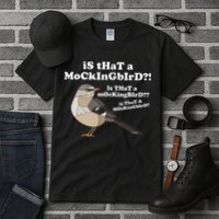Is That A Mockingbird Funny Mockingbird Meme Tall T-Shirt
