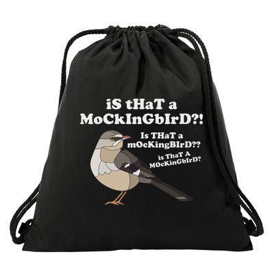 Is That A Mockingbird Funny Mockingbird Meme Drawstring Bag