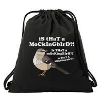Is That A Mockingbird Funny Mockingbird Meme Drawstring Bag