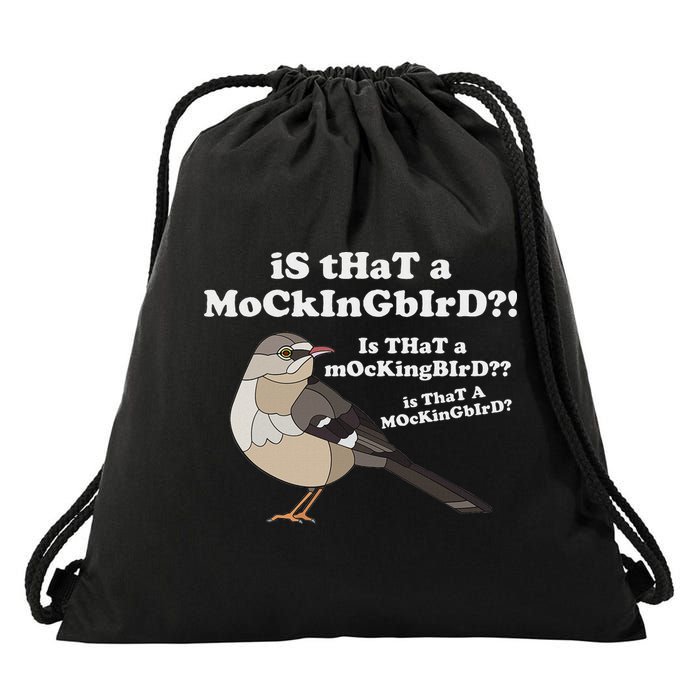 Is That A Mockingbird Funny Mockingbird Meme Drawstring Bag