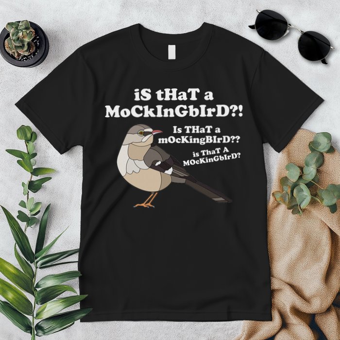 Is That A Mockingbird Funny Mockingbird Meme Premium T-Shirt