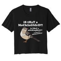 Is That A Mockingbird Funny Mockingbird Meme Women's Crop Top Tee