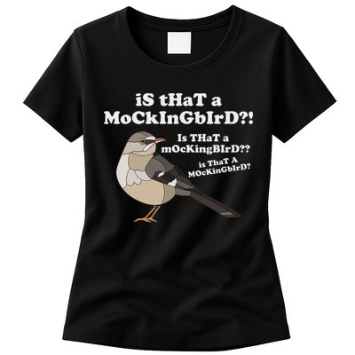 Is That A Mockingbird Funny Mockingbird Meme Womens T-Shirt