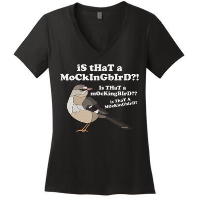 Is That A Mockingbird Funny Mockingbird Meme Women's V-Neck T-Shirt