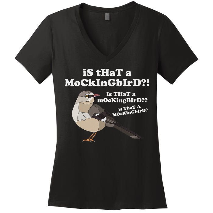 Is That A Mockingbird Funny Mockingbird Meme Women's V-Neck T-Shirt