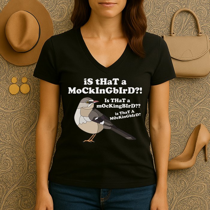Is That A Mockingbird Funny Mockingbird Meme Women's V-Neck T-Shirt