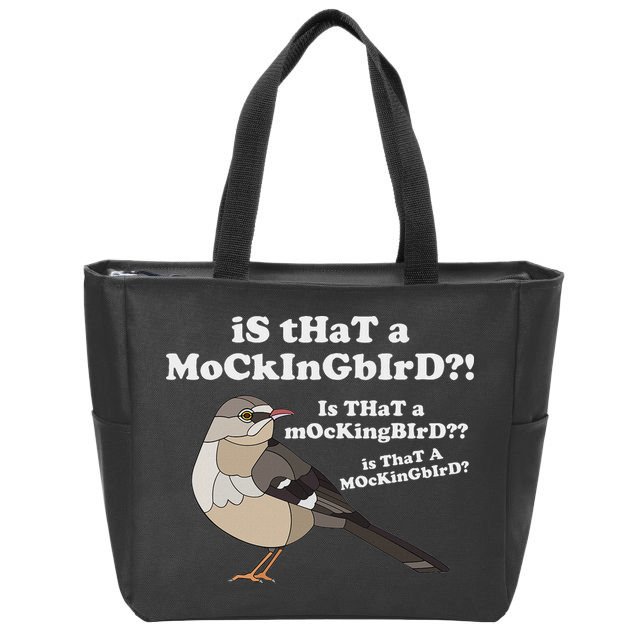 Is That A Mockingbird Funny Mockingbird Meme Zip Tote Bag