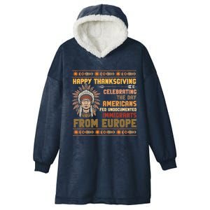 Indigenous Thanksgiving American Fed Undocumented Immigrants Hooded Wearable Blanket