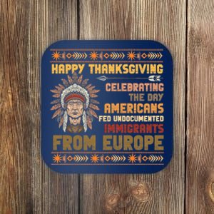 Indigenous Thanksgiving American Fed Undocumented Immigrants Coaster