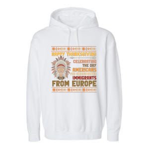 Indigenous Thanksgiving American Fed Undocumented Immigrants Garment-Dyed Fleece Hoodie