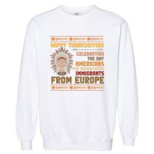 Indigenous Thanksgiving American Fed Undocumented Immigrants Garment-Dyed Sweatshirt