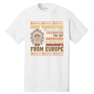 Indigenous Thanksgiving American Fed Undocumented Immigrants Tall T-Shirt