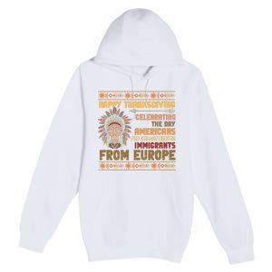 Indigenous Thanksgiving American Fed Undocumented Immigrants Premium Pullover Hoodie