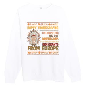 Indigenous Thanksgiving American Fed Undocumented Immigrants Premium Crewneck Sweatshirt