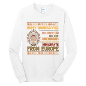 Indigenous Thanksgiving American Fed Undocumented Immigrants Tall Long Sleeve T-Shirt