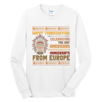 Indigenous Thanksgiving American Fed Undocumented Immigrants Tall Long Sleeve T-Shirt