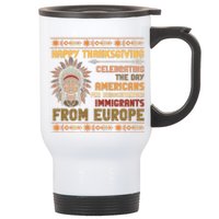 Indigenous Thanksgiving American Fed Undocumented Immigrants Stainless Steel Travel Mug