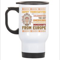 Indigenous Thanksgiving American Fed Undocumented Immigrants Stainless Steel Travel Mug