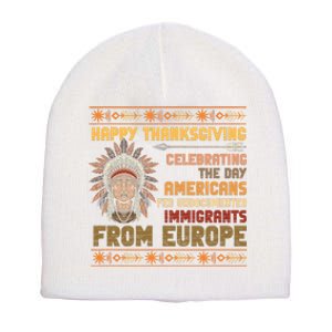 Indigenous Thanksgiving American Fed Undocumented Immigrants Short Acrylic Beanie