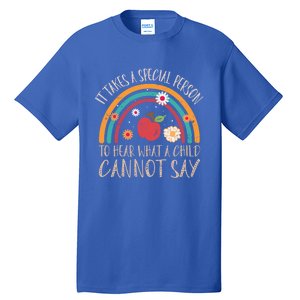 It Takes A Special Person To Hear What A Cannot Say Gift Tall T-Shirt