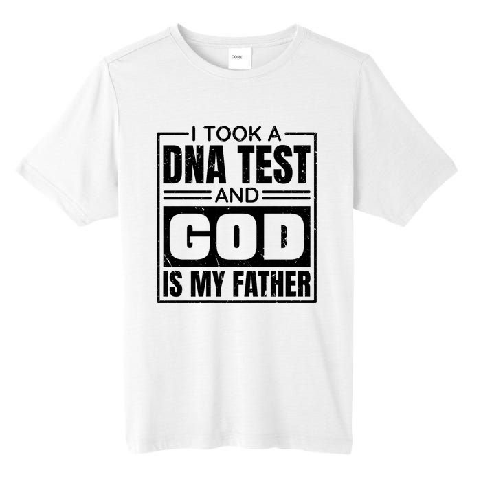 I Took A Dna Test And God Is My Father Christianity Quote Tall Fusion ChromaSoft Performance T-Shirt