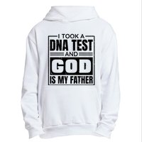 I Took A Dna Test And God Is My Father Christianity Quote Urban Pullover Hoodie