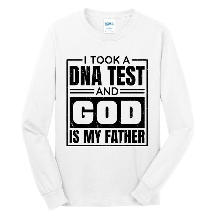 I Took A Dna Test And God Is My Father Christianity Quote Tall Long Sleeve T-Shirt