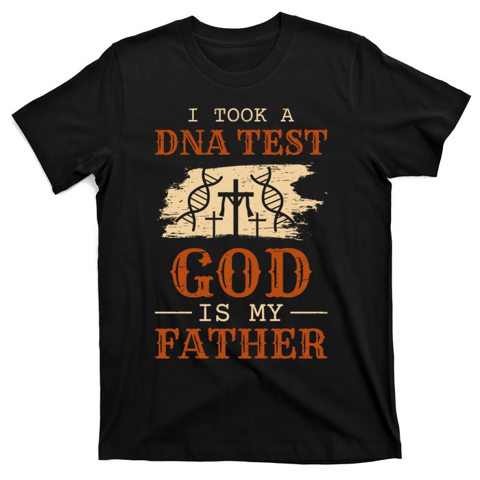 I Took A Dna Test And God Is My Father Jesus T-Shirt