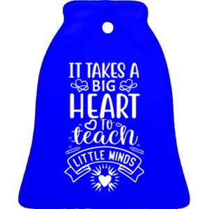 It Takes A Big Herat To Teach Funny Teacher Teaching Gift Cute Gift Ceramic Bell Ornament