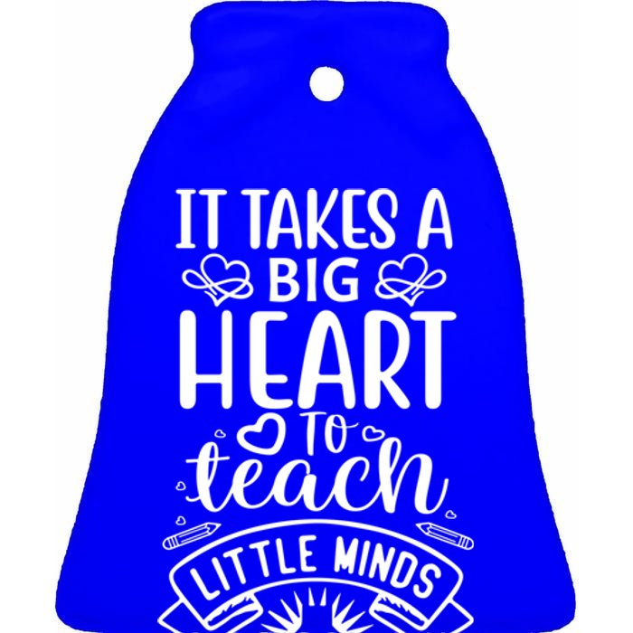 It Takes A Big Herat To Teach Funny Teacher Teaching Gift Cute Gift Ceramic Bell Ornament