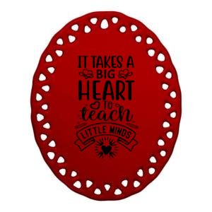 It Takes A Big Herat To Teach Funny Teacher Teaching Gift Cute Gift Ceramic Oval Ornament