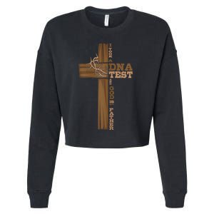 I Took A Dna Test And God Is My Father Cross Christian Cropped Pullover Crew