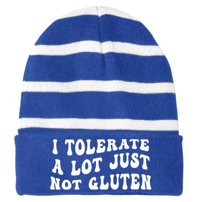 I Tolerate A Lot Just Not Gluten Striped Beanie with Solid Band