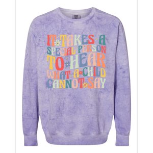 It Takes A Special Person To Hear What A Cannot Say Gift Colorblast Crewneck Sweatshirt