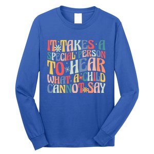 It Takes A Special Person To Hear What A Cannot Say Gift Long Sleeve Shirt