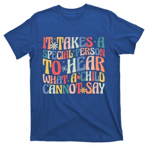 It Takes A Special Person To Hear What A Cannot Say Gift T-Shirt