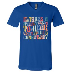 It Takes A Special Person To Hear What A Cannot Say Gift V-Neck T-Shirt