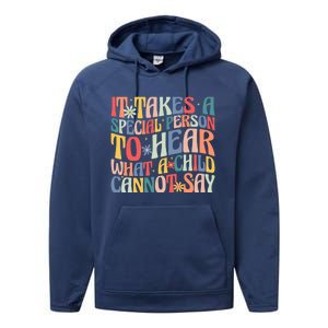 It Takes A Special Person To Hear What A Cannot Say Gift Performance Fleece Hoodie