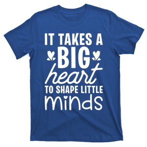 It Takes A Big Heart To Shape Little Minds Teacher Valentine Gift T-Shirt