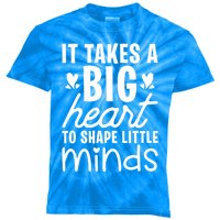 It Takes A Big Heart To Shape Little Minds Teacher Valentine Gift Kids Tie-Dye T-Shirt