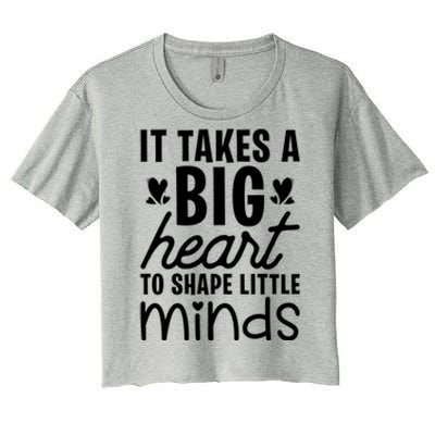 It Takes A Big Heart To Shape Little Minds Teacher Valentine Gift Women's Crop Top Tee