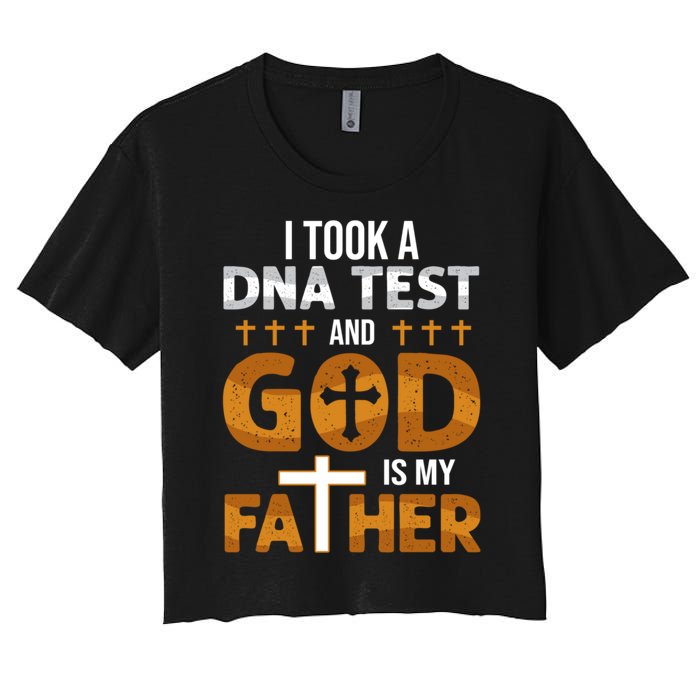 I Took A Dna Test And God Is My Father Women's Crop Top Tee