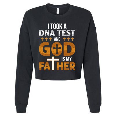 I Took A Dna Test And God Is My Father Cropped Pullover Crew