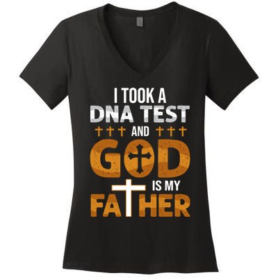 I Took A Dna Test And God Is My Father Women's V-Neck T-Shirt