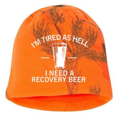 I'm Tired As Hell I Need A Recovery Beer Kati - Camo Knit Beanie