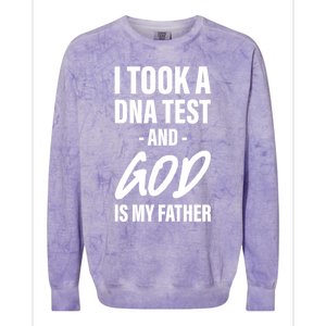 I Took A Dna Test And God Is My Father Colorblast Crewneck Sweatshirt